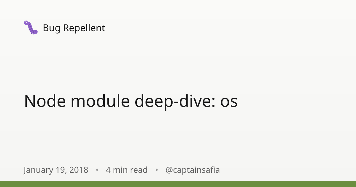 Node module deep-dive: os · Bug Repellent