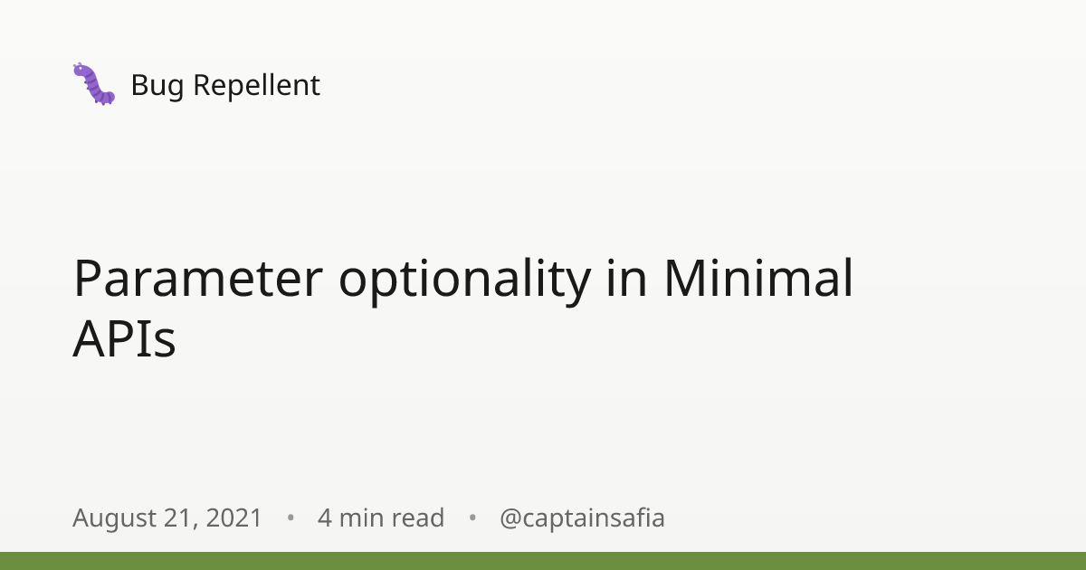 Parameter optionality in Minimal APIs · Bug Repellent